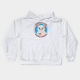 I Respect Your Wrong Opinion - Sarcastic Cat Kids Hoodie